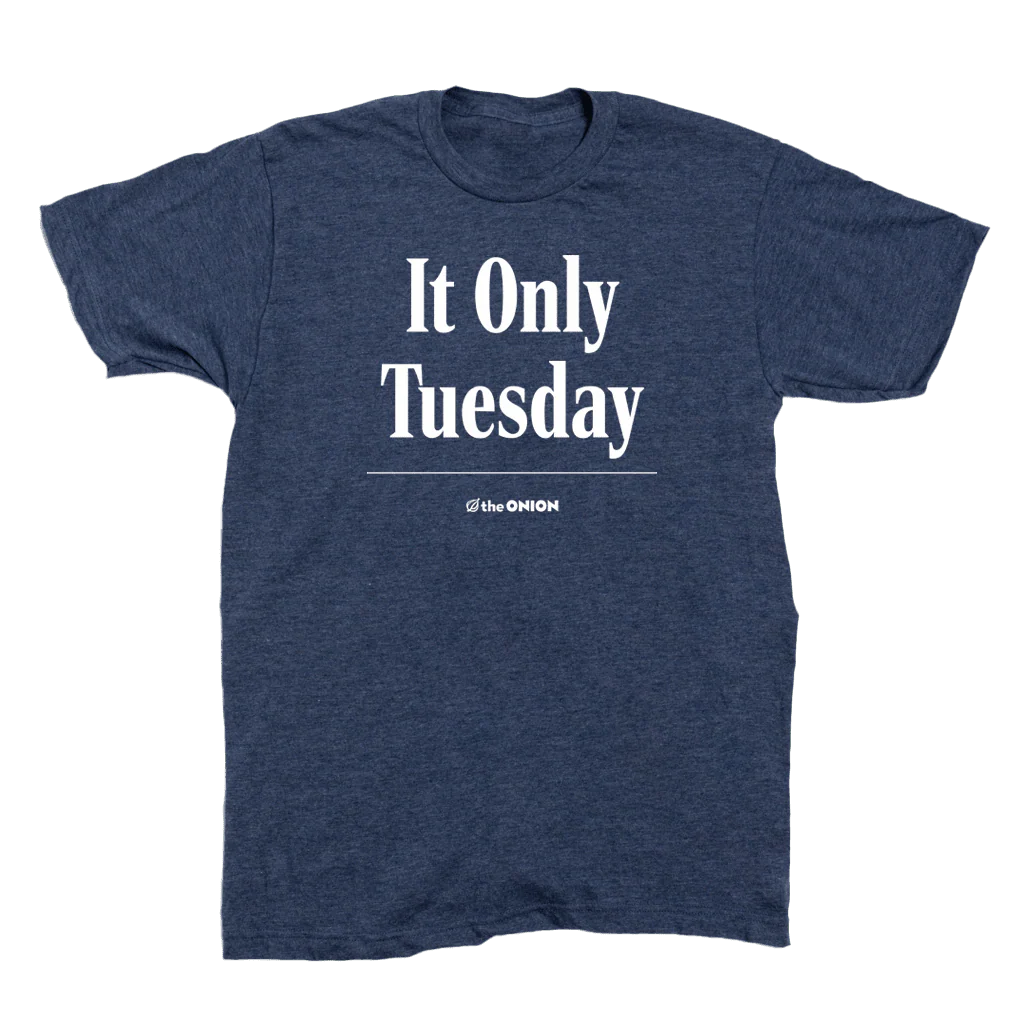 'It Only Tuesday' Headline T-Shirt - Image 2