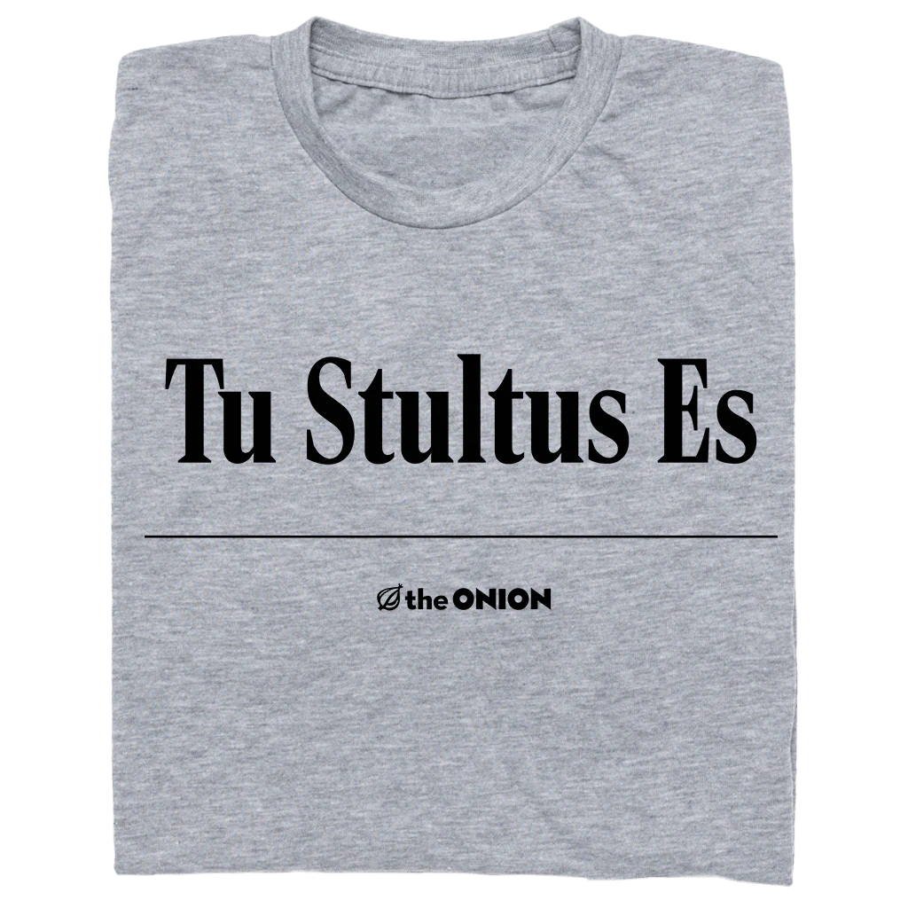 'Tu Stultus Es' T-Shirt